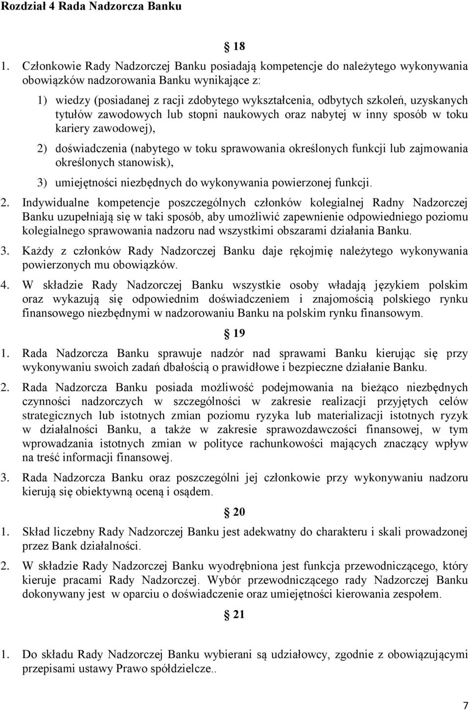 uzyskanych tytułów zawodowych lub stopni naukowych oraz nabytej w inny sposób w toku kariery zawodowej), 2) doświadczenia (nabytego w toku sprawowania określonych funkcji lub zajmowania określonych