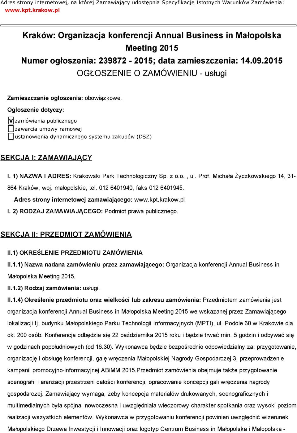 2015 OGŁOSZENIE O ZAMÓWIENIU usługi Zamieszczanie ogłoszenia: obowiązkowe.