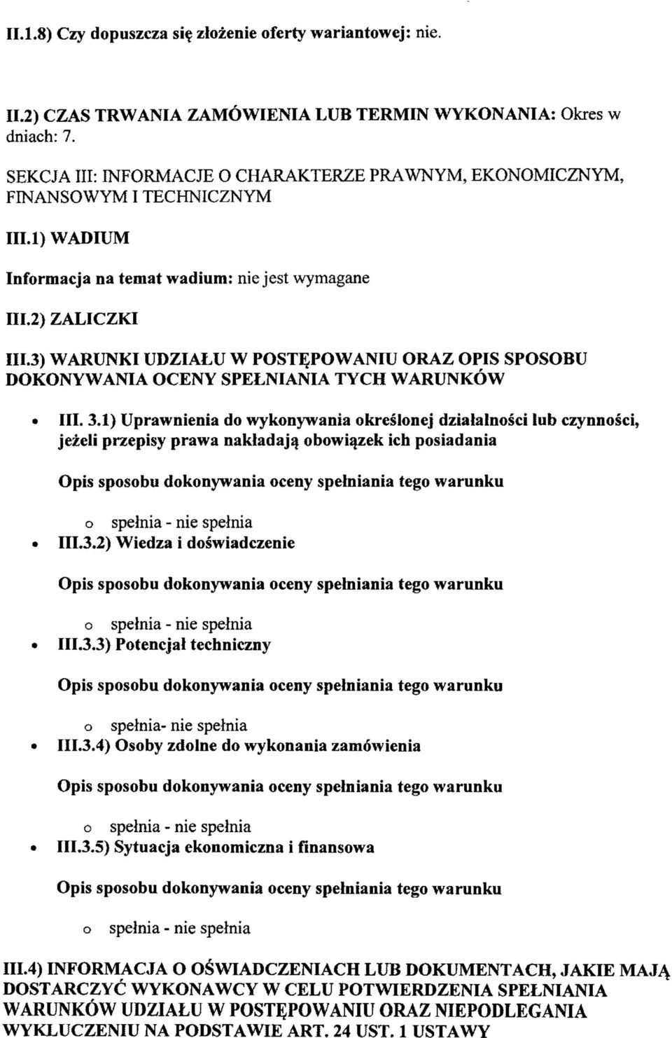 3) WARUNKI UDZIAŁU W POSTĘPOWANIU ORAZ OPIS SPOSOBU DOKONYWANIA OCENY SPEŁNIANIA TYCH WARUNKÓW III. 3.