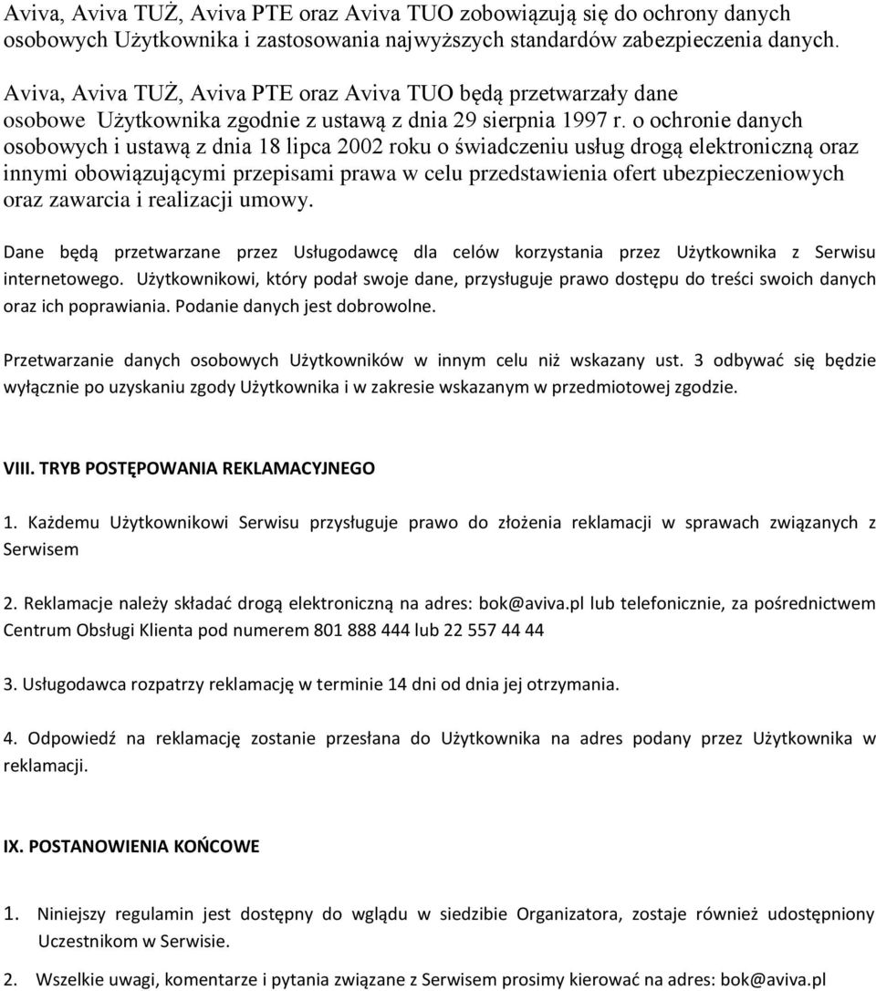 o ochronie danych osobowych i ustawą z dnia 18 lipca 2002 roku o świadczeniu usług drogą elektroniczną oraz innymi obowiązującymi przepisami prawa w celu przedstawienia ofert ubezpieczeniowych oraz