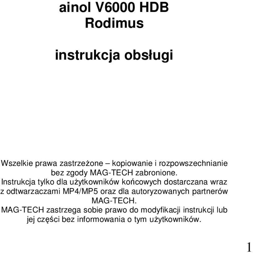 Instrukcja tylko dla uŝytkowników końcowych dostarczana wraz z odtwarzaczami MP4/MP5 oraz