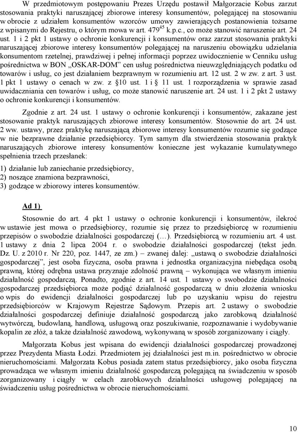 1 i 2 pkt 1 ustawy o ochronie konkurencji i konsumentów oraz zarzut stosowania praktyki naruszającej zbiorowe interesy konsumentów polegającej na naruszeniu obowiązku udzielania konsumentom