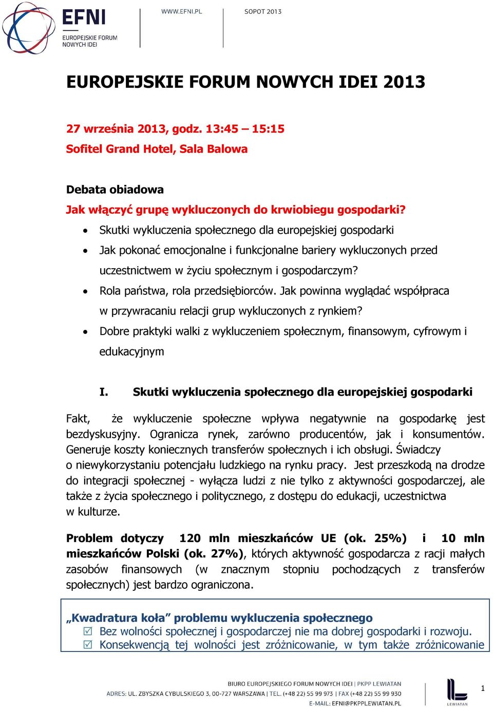 Rola państwa, rola przedsiębiorców. Jak powinna wyglądać współpraca w przywracaniu relacji grup wykluczonych z rynkiem?