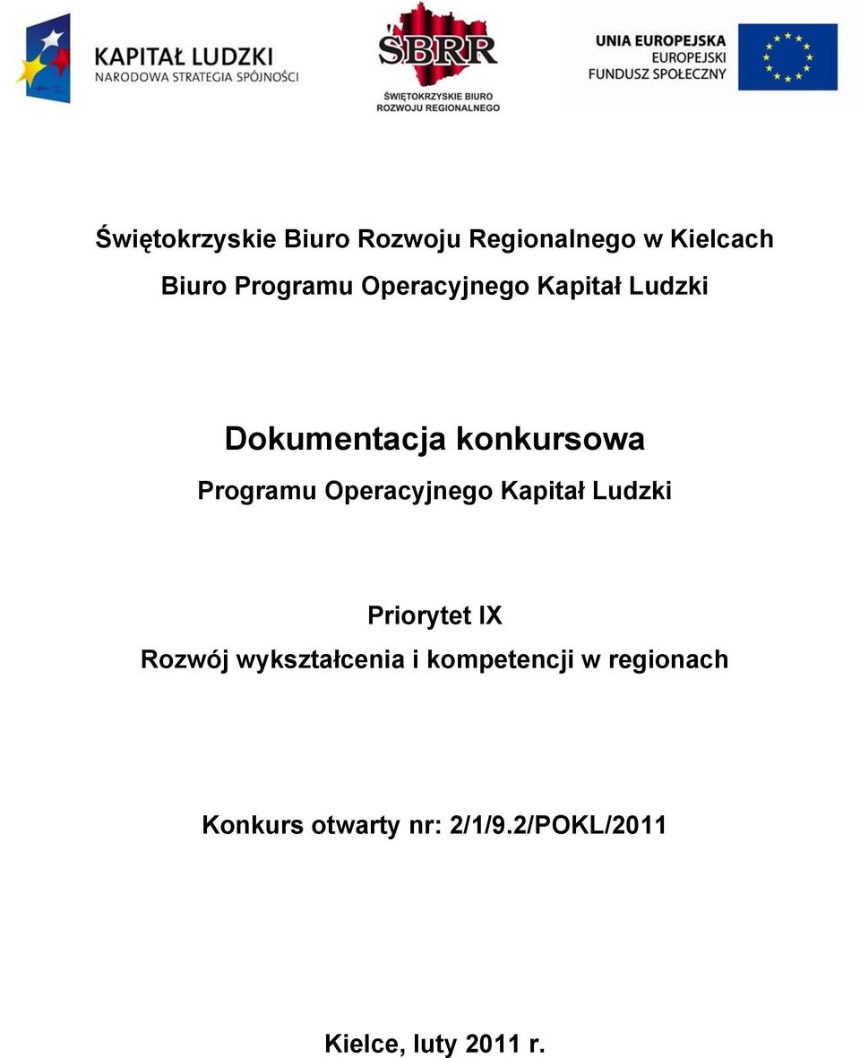 Operacyjnego Kapitał Ludzki Priorytet IX Rozwój wykształcenia i