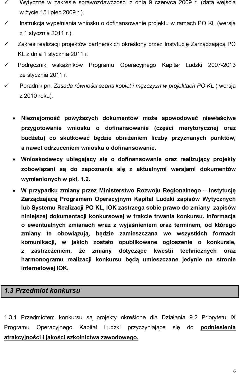 Zakres realizacji projektów partnerskich określony przez Instytucję Zarządzającą PO KL z dnia 1 stycznia 2011 r.