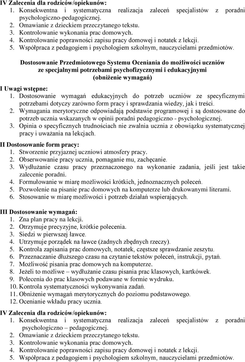 Dostosowanie Przedmiotowego Systemu Oceniania do możliwości uczniów ze specjalnymi potrzebami psychofizycznymi i edukacyjnymi (obniżenie wymagań) I Uwagi wstępne: 1.