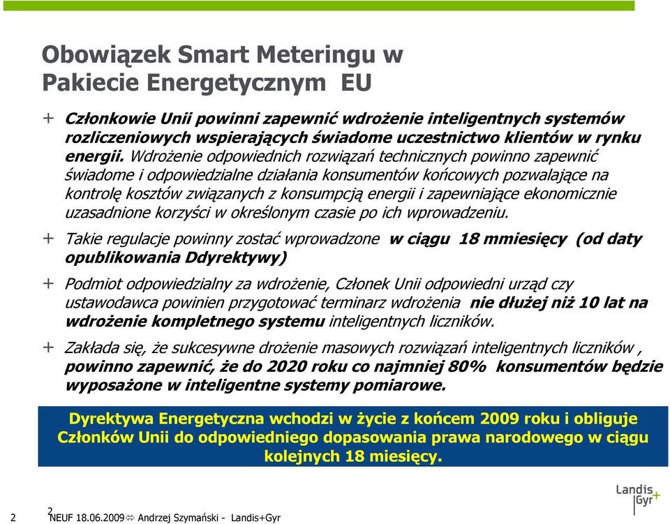 ekonomicznie uzasadnione korzyści w określonym czasie po ich wprowadzeniu.