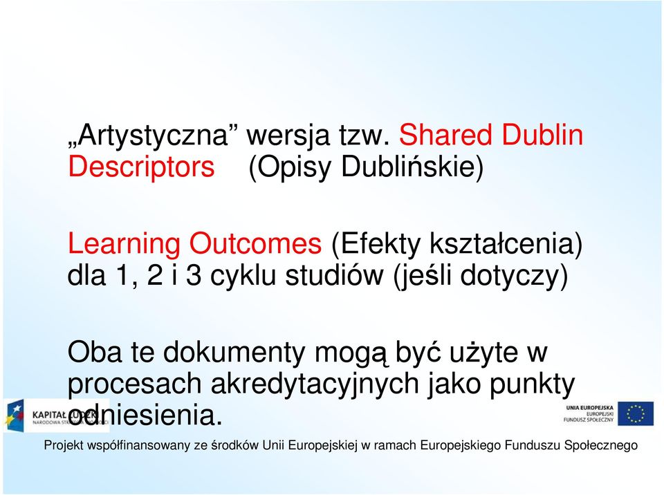 Outcomes (Efekty kształcenia) dla 1, 2 i 3 cyklu studiów