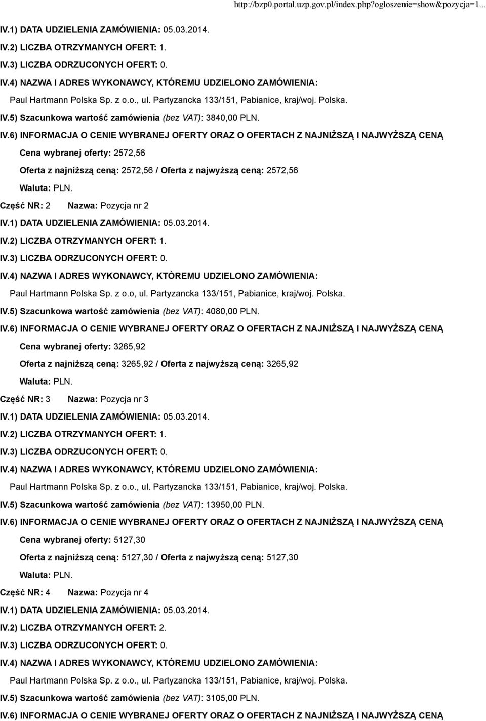Partyzancka 133/151, Pabianice, kraj/woj. Polska. IV.5) Szacunkowa wartość zamówienia (bez VAT): 4080,00 PLN.