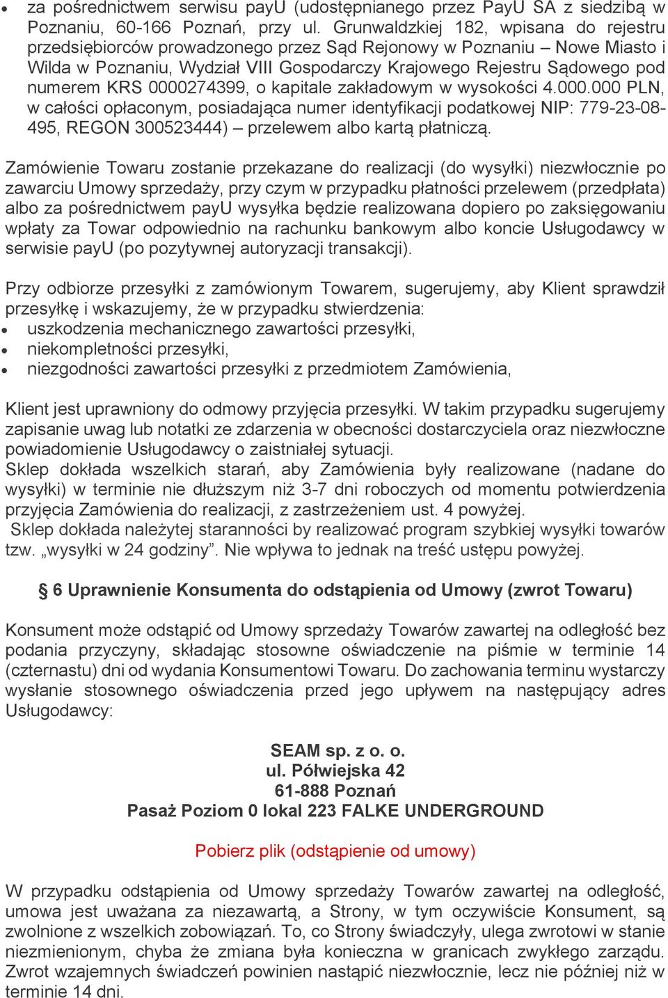 0000274399, o kapitale zakładowym w wysokości 4.000.000 PLN, w całości opłaconym, posiadająca numer identyfikacji podatkowej NIP: 779-23-08-495, REGON 300523444) przelewem albo kartą płatniczą.