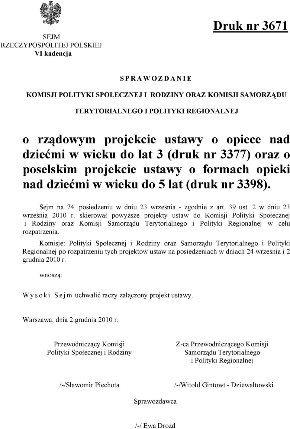 posiedzeniu w dniu 23 września - zgodnie z art. 39 ust. 2 w dniu 23 września 2010 r.