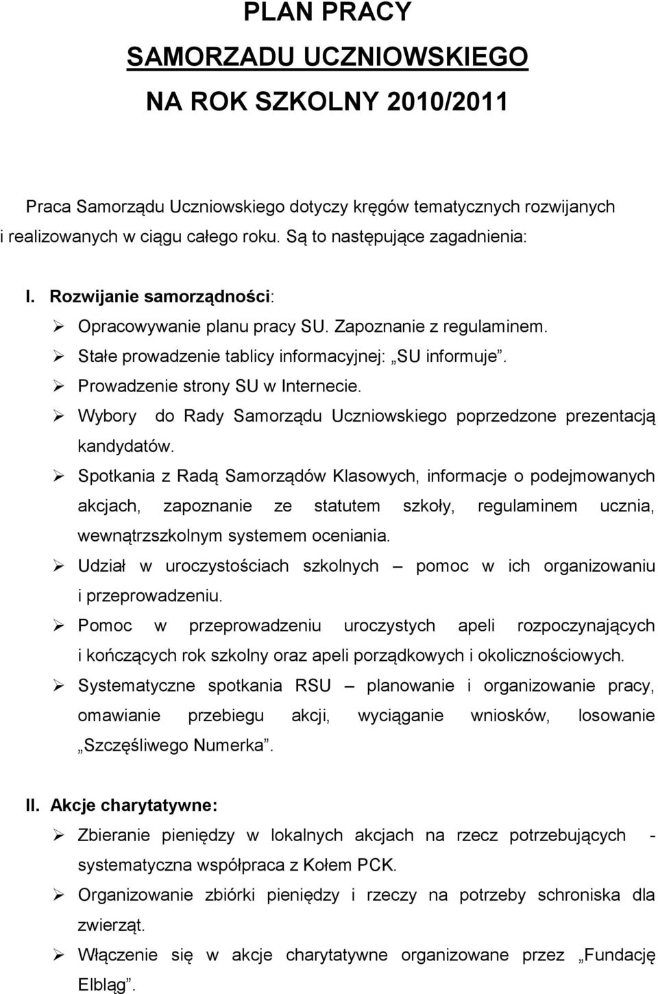 Wybory do Rady Samorządu Uczniowskiego poprzedzone prezentacją kandydatów.