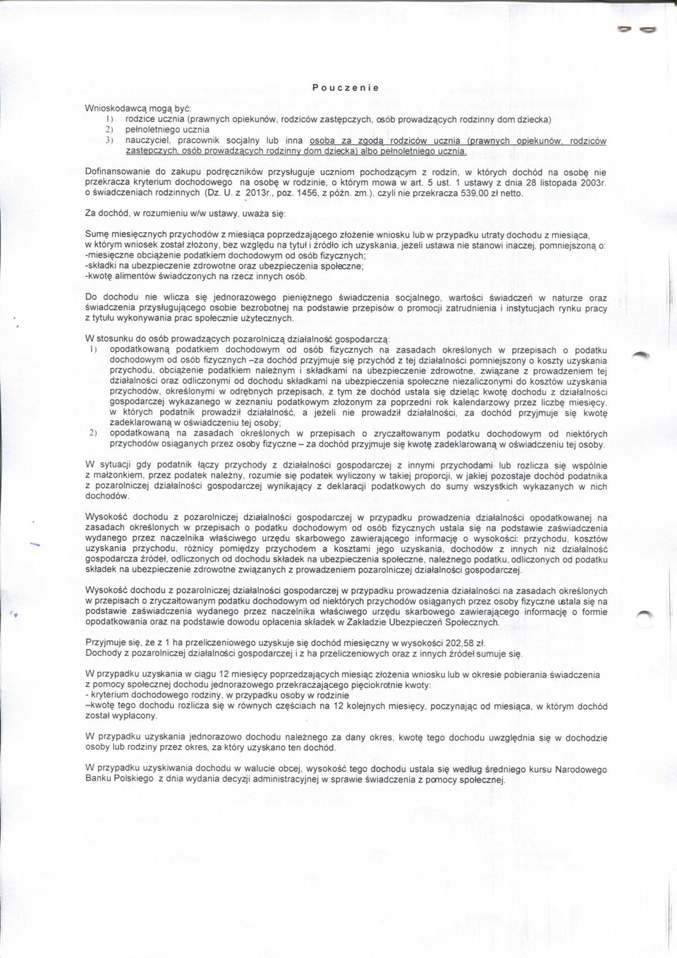 Dofinansowanie do zakupu podr^cznikow przystuguje uczniom pochodzycym z rodzin, w ktorych dochod na osob? nie przekracza kryterium dochodowego na osob? w rodzinie, o ktorym mowa w art. 5 ust.