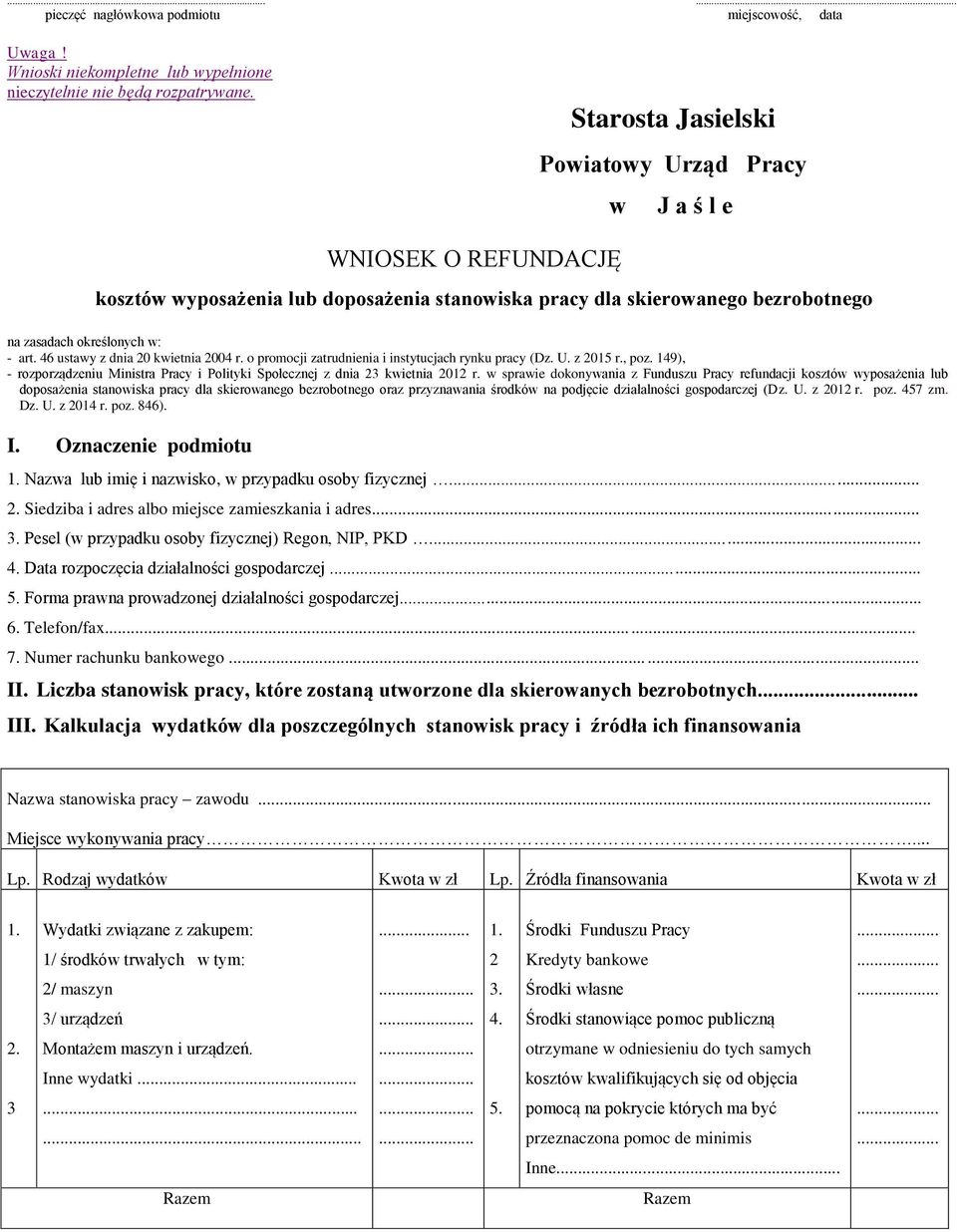 46 ustawy z dnia 20 kwietnia 2004 r. o promocji zatrudnienia i instytucjach rynku pracy (Dz. U. z 2015 r., poz. 149), - rozporządzeniu Ministra Pracy i Polityki Społecznej z dnia 23 kwietnia 2012 r.