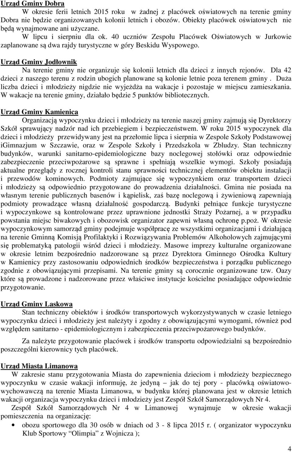 40 uczniów Zespołu Placówek Oświatowych w Jurkowie zaplanowane są dwa rajdy turystyczne w góry Beskidu Wyspowego.