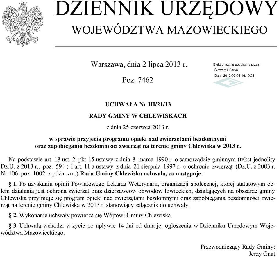 2 pkt 15 ustawy z dnia 8 marca 1990 r. o samorządzie gminnym (tekst jednolity Dz.U. z 2013 r., poz. 594 ) i art. 11 a ustawy z dnia 21 sierpnia 1997 r. o ochronie zwierząt (Dz.U. z 2003 r.