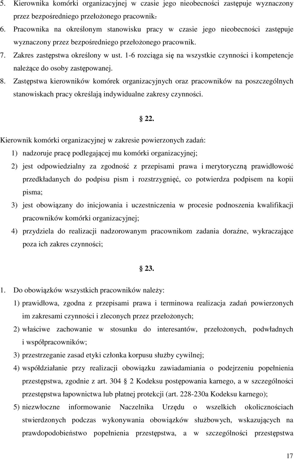 1-6 rozciąga się na wszystkie czynności i kompetencje należące do osoby zastępowanej. 8.