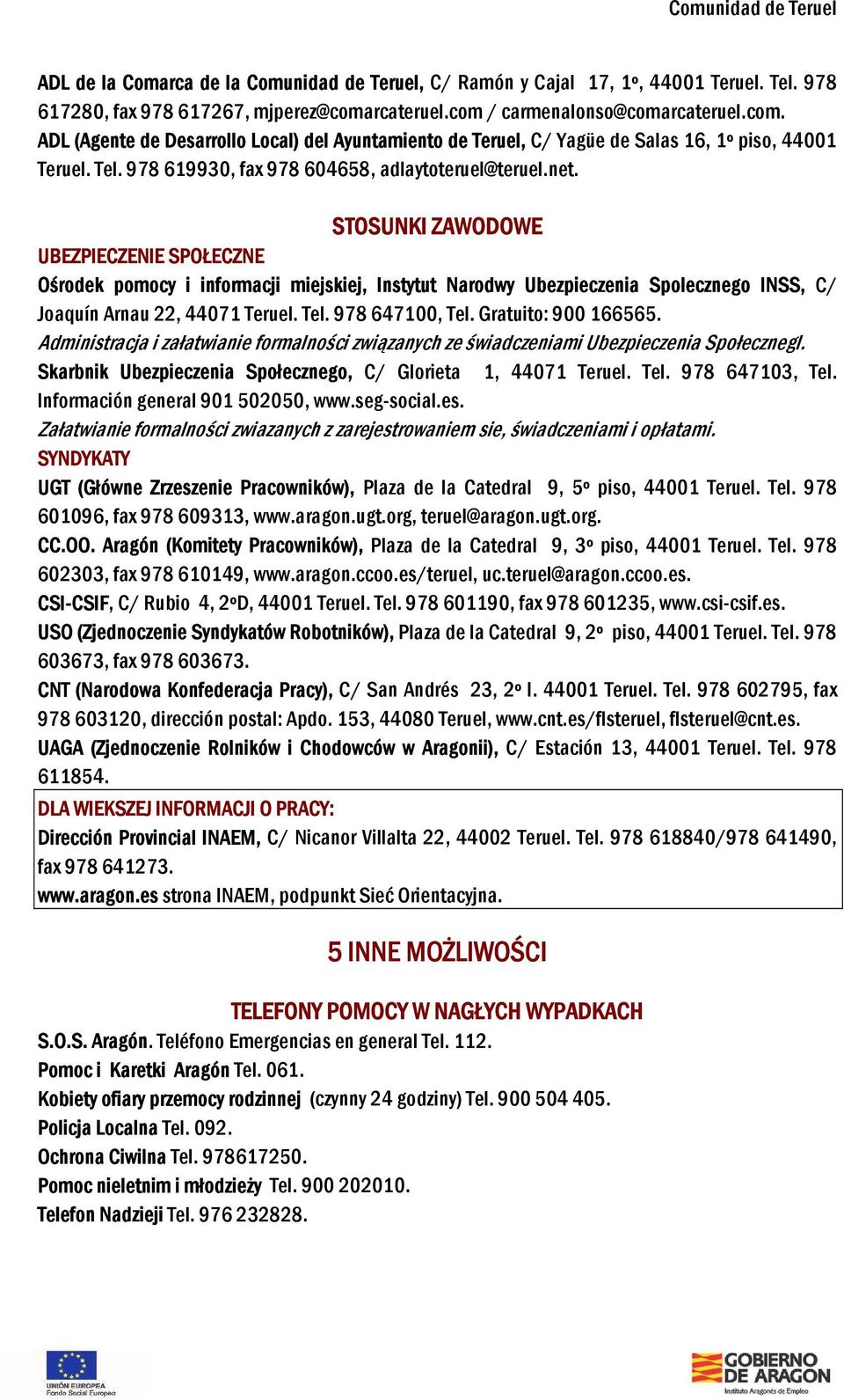 978 619930, fax 978 604658, adlaytoteruel@teruel.net.