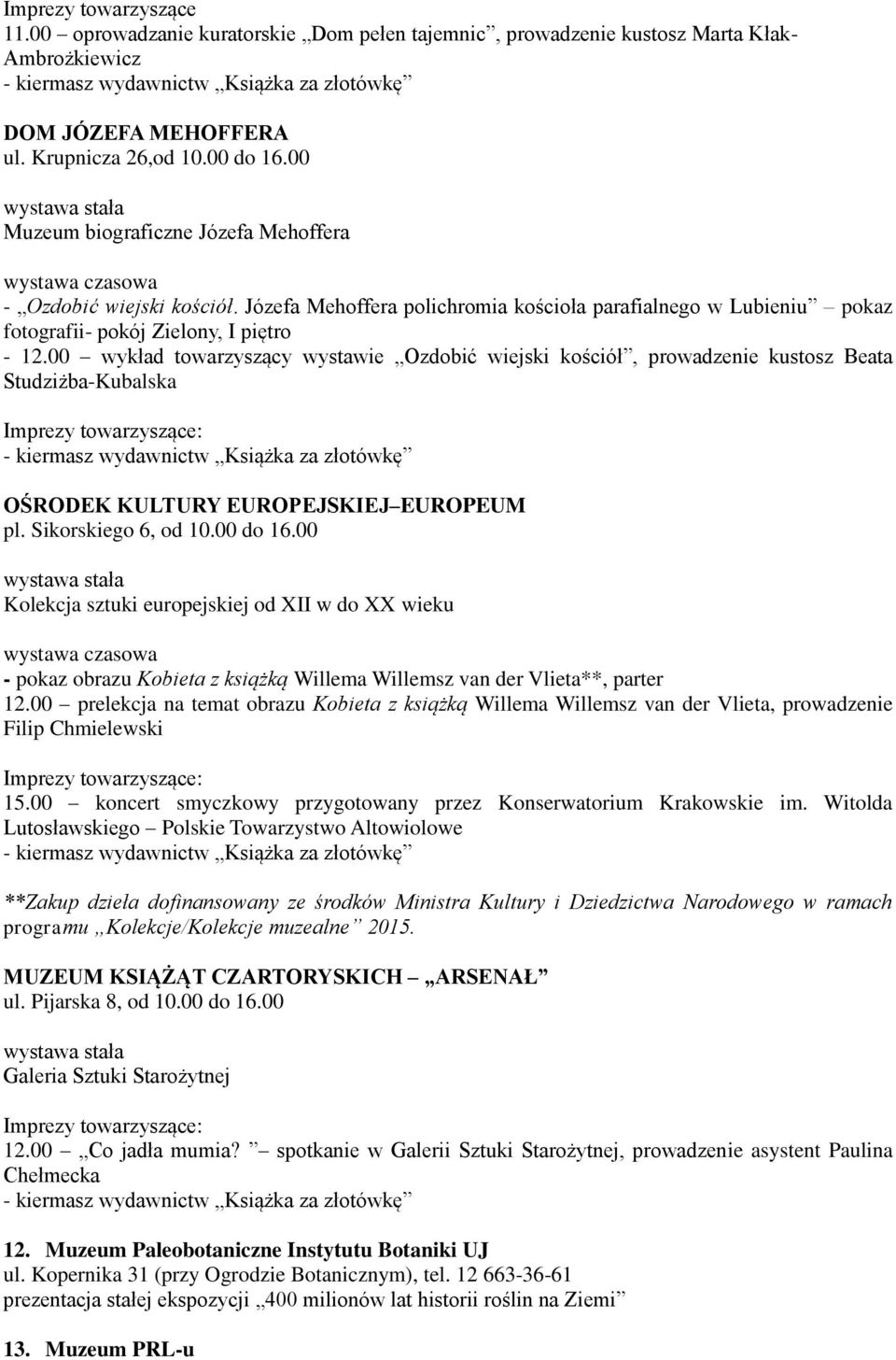 Józefa Mehoffera polichromia kościoła parafialnego w Lubieniu pokaz fotografii- pokój Zielony, I piętro - 12.