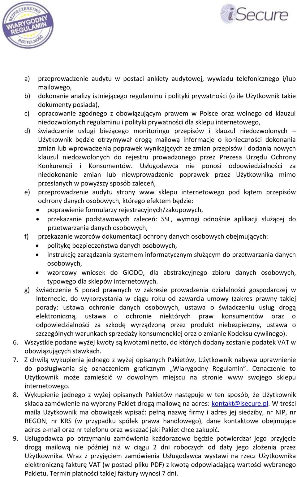 konieczności dokonania zmian lub wprowadzenia poprawek wynikających ze zmian przepisów i dodania nowych klauzul niedozwolonych do rejestru prowadzonego przez Prezesa Urzędu Ochrony Konkurencji i