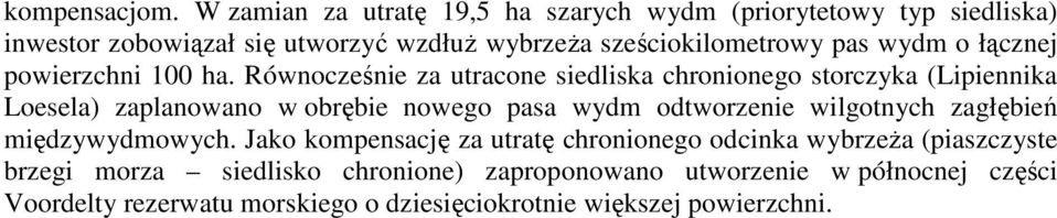 wydm o łącznej powierzchni 100 ha.