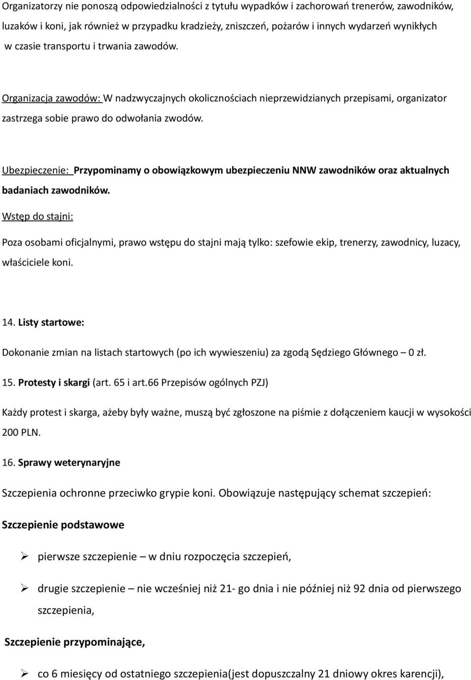 Ubezpieczenie: Przypominamy o obowiązkowym ubezpieczeniu NNW zawodników oraz aktualnych badaniach zawodników.