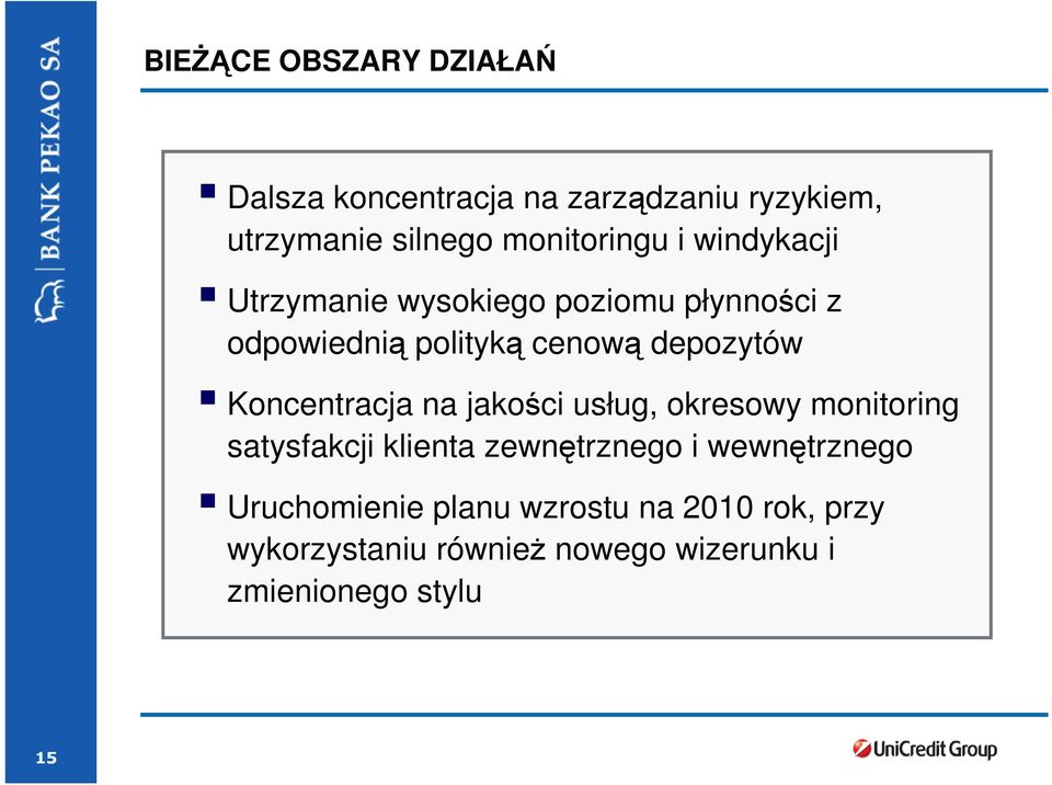 Koncentracja na jakości usług, okresowy monitoring satysfakcji klienta zewnętrznego i wewnętrznego