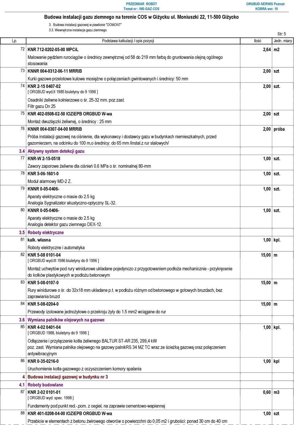 szt. Osadniki żeliwne kołnierzowe o śr. 25-32 mm. poz zast.