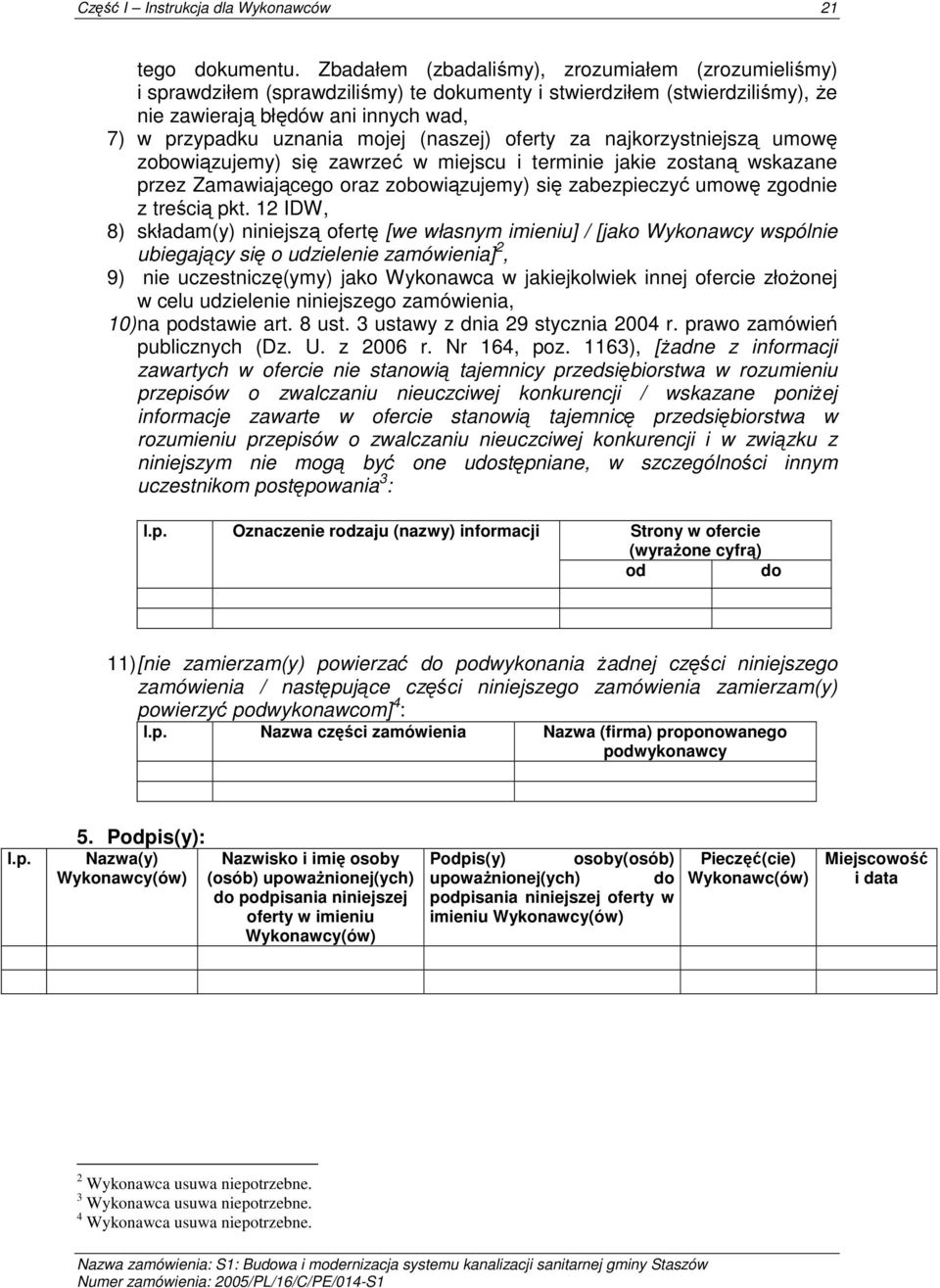 (naszej) oferty za najkorzystniejszą umowę zobowiązujemy) się zawrzeć w miejscu i terminie jakie zostaną wskazane przez Zamawiającego oraz zobowiązujemy) się zabezpieczyć umowę zgodnie z treścią pkt.