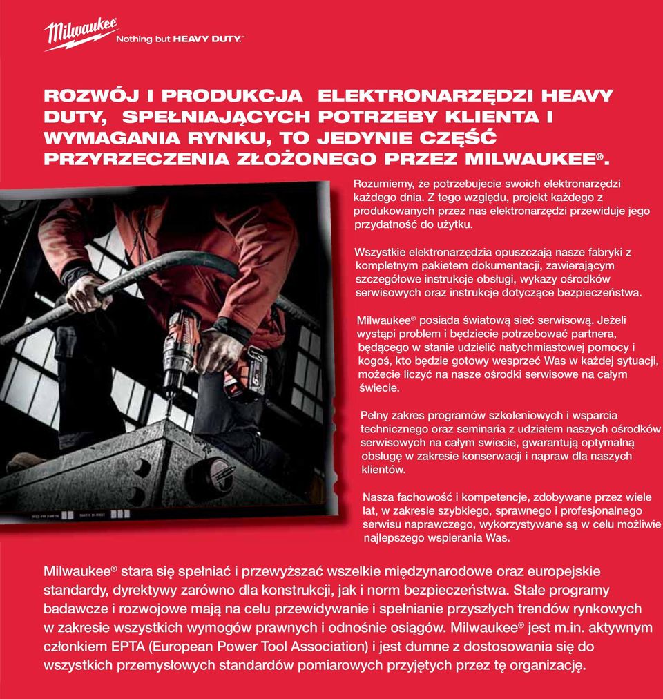 Wszystkie elektronarzędzia opuszczają nasze fabryki z kompletnym pakietem dokumentacji, zawierającym szczegółowe instrukcje obsługi, wykazy ośrodków serwisowych oraz instrukcje dotyczące