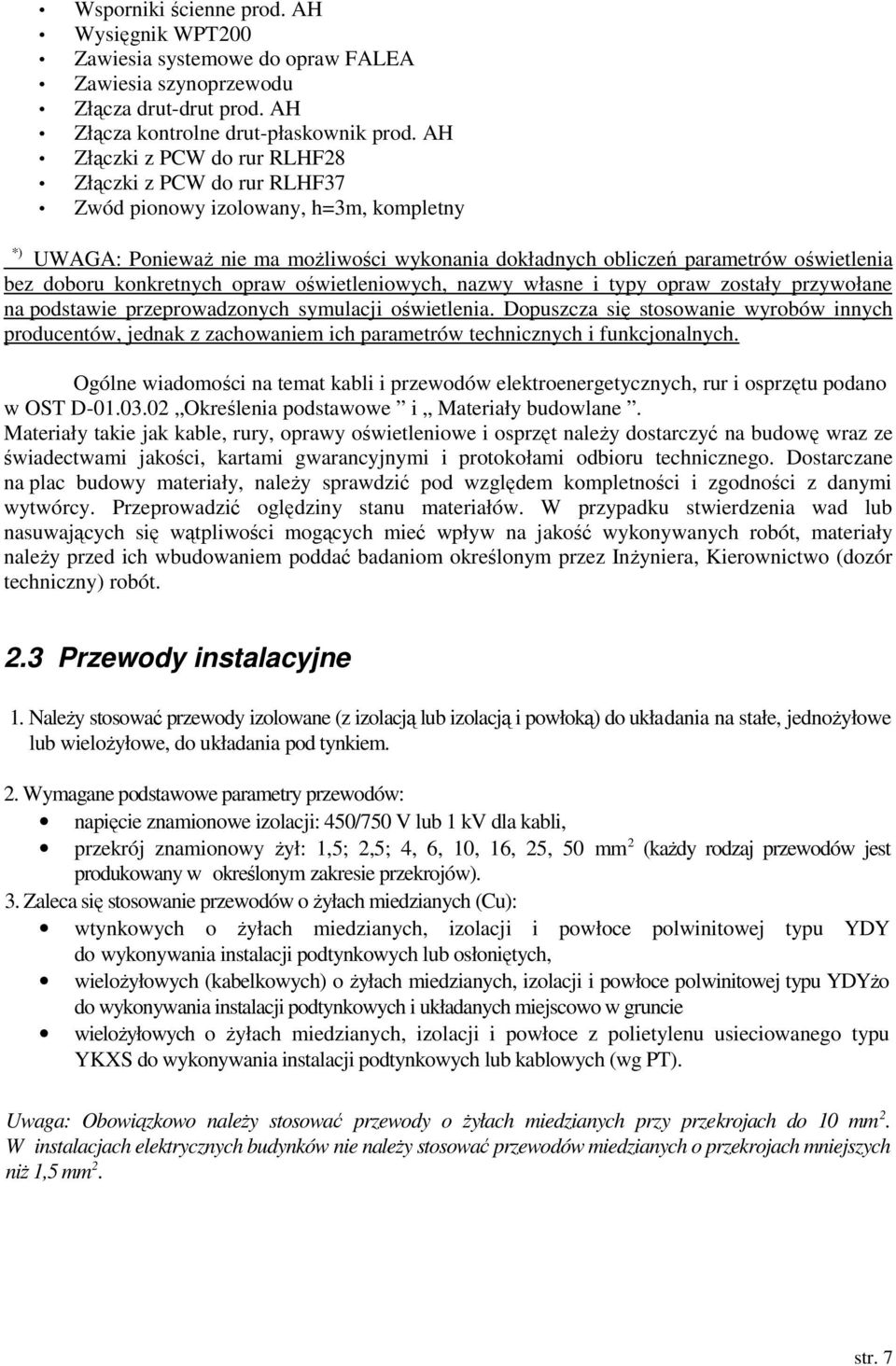 konkretnych opraw oświetleniowych, nazwy własne i typy opraw zostały przywołane na podstawie przeprowadzonych symulacji oświetlenia.