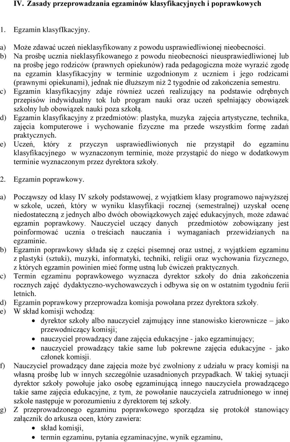 terminie uzgodnionym z uczniem i jego rodzicami (prawnymi opiekunami), jednak nie dłuższym niż 2 tygodnie od zakończenia semestru.