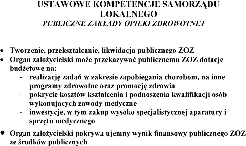 zdrowotne oraz promocję zdrowia - pokrycie kosztów kształcenia i podnoszenia kwalifikacji osób wykonujących zawody medyczne - inwestycje, w