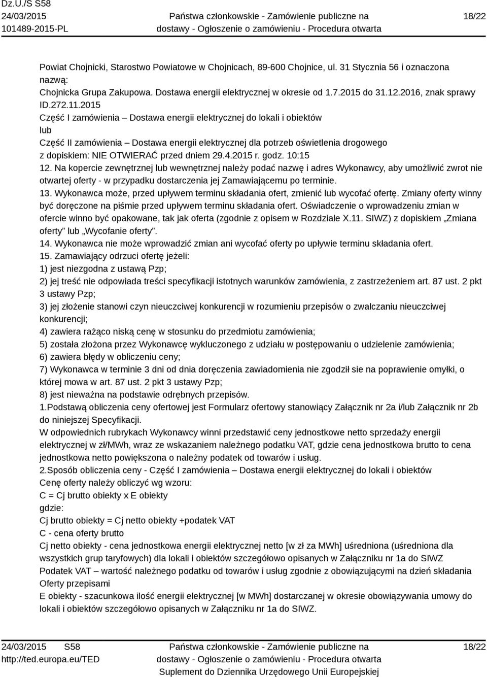 2015 Część I zamówienia Dostawa energii elektrycznej do lokali i obiektów lub Część II zamówienia Dostawa energii elektrycznej dla potrzeb oświetlenia drogowego z dopiskiem: NIE OTWIERAĆ przed dniem