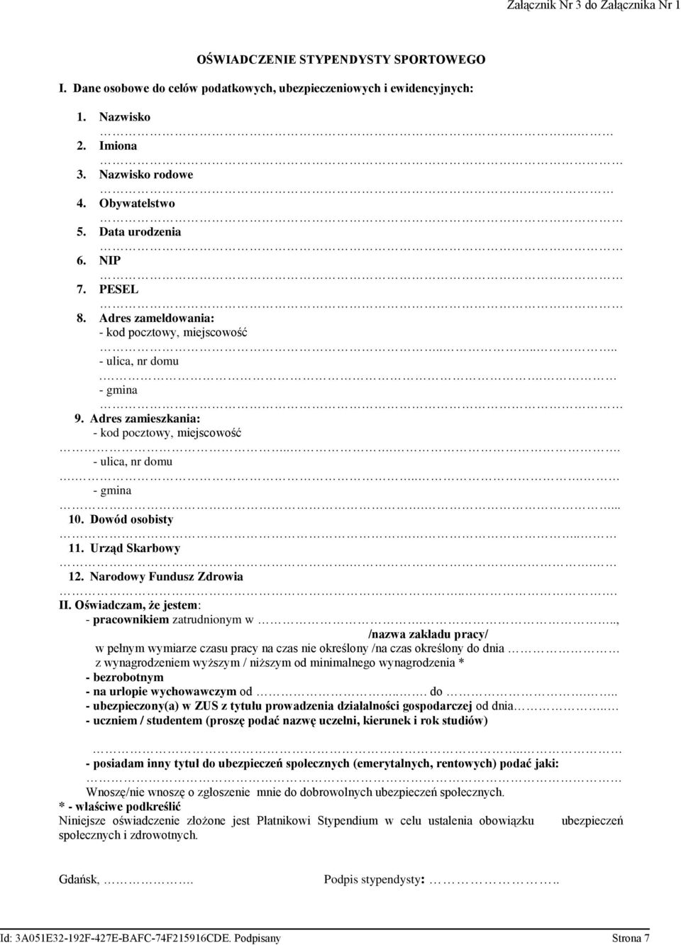 Dowód osobisty... 11. Urząd Skarbowy... 12. Narodowy Fundusz Zdrowia... II. Oświadczam, że jestem: - pracownikiem zatrudnionym w.