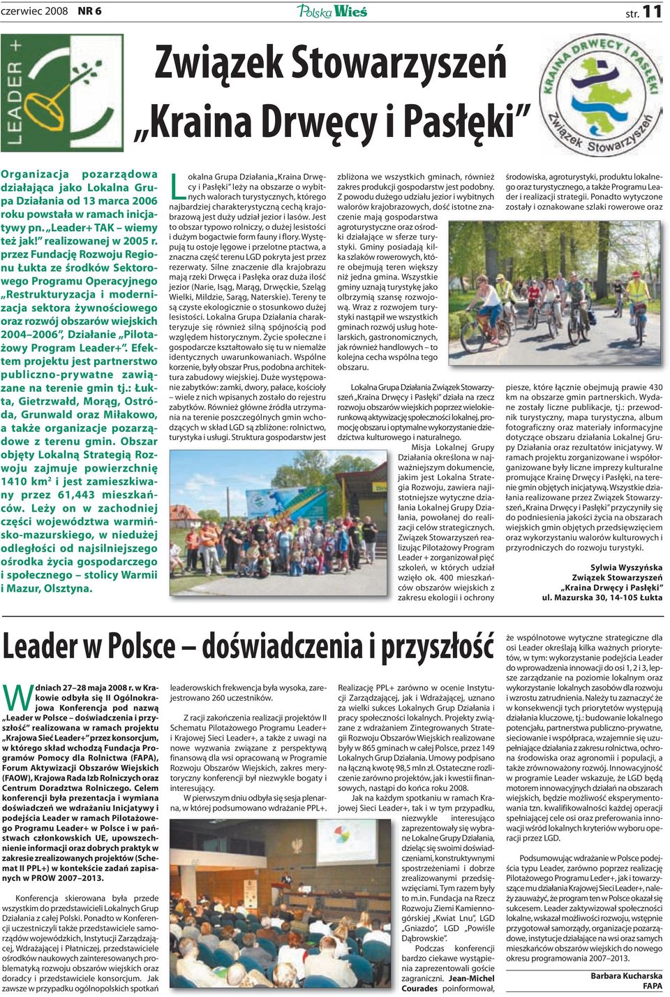 przez Fundację Rozwoju Regionu Łukta ze środków Sektorowego Programu Operacyjnego Restrukturyzacja i modernizacja sektora żywnościowego oraz rozwój obszarów wiejskich 2004 2006, Działanie Pilotażowy