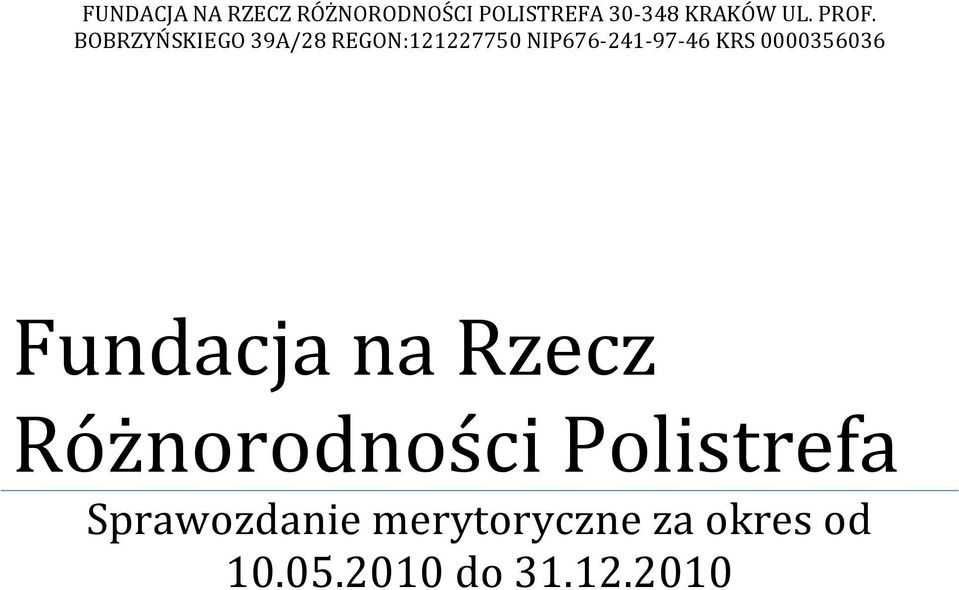KRS 0000356036 Fundacja na Rzecz Różnorodności Polistrefa