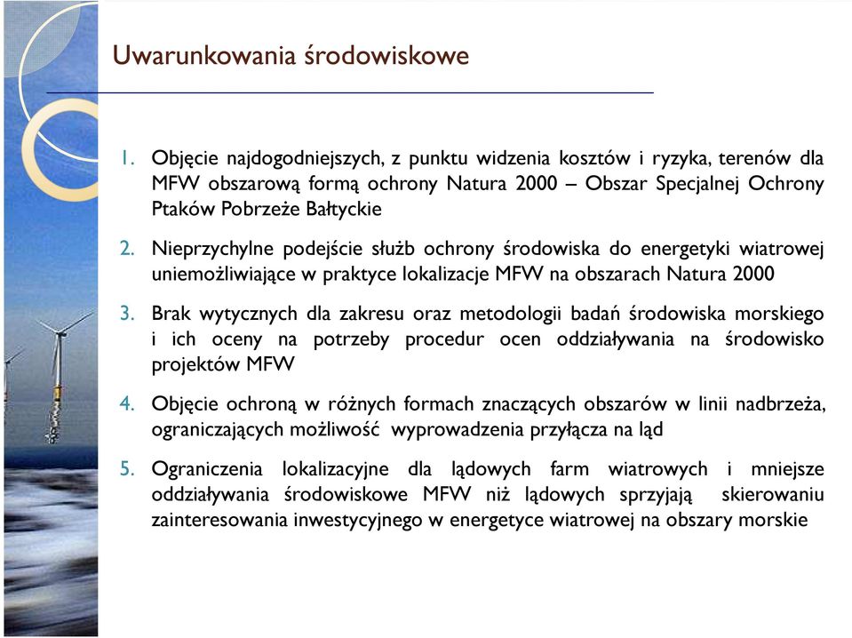 Brak wytycznych dla zakresu oraz metodologii badań środowiska morskiego i ich oceny na potrzeby procedur ocen oddziaływania na środowisko projektów MFW 4.