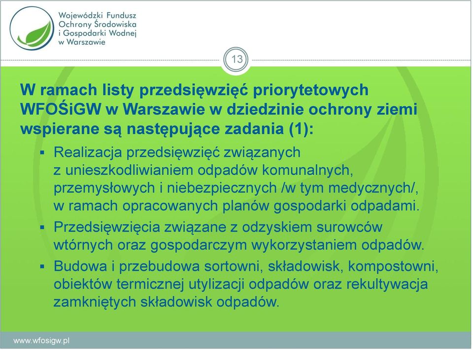 ramach opracowanych planów gospodarki odpadami.