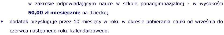 dzieck; ddatek przysługuje przez 10 miesięcy w rku w