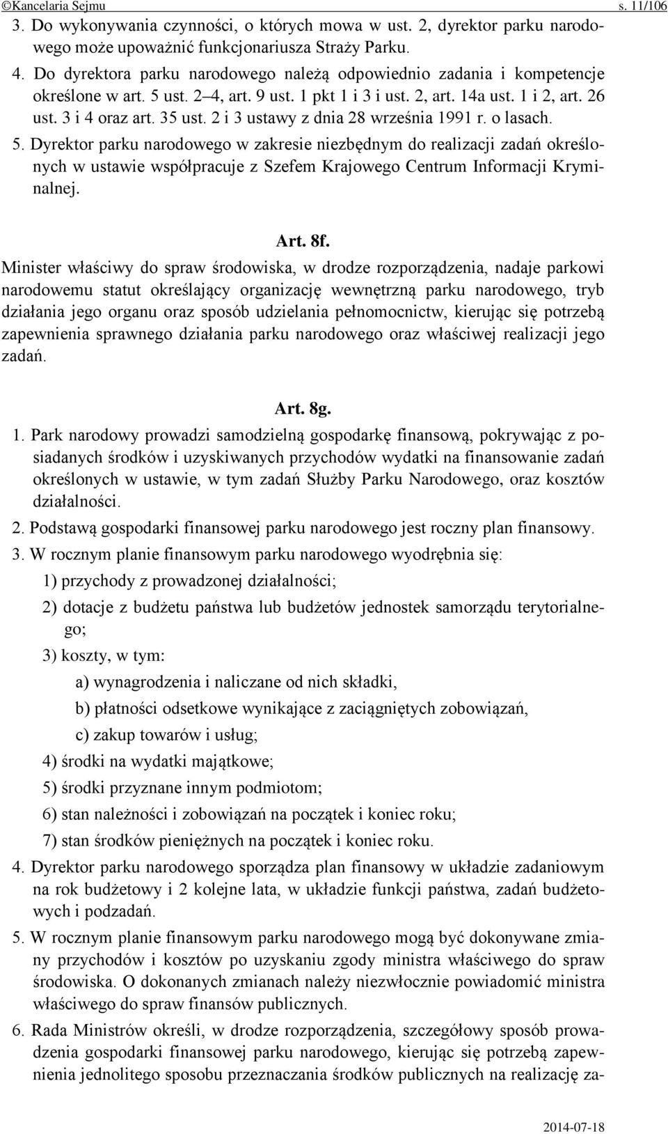 2 i 3 ustawy z dnia 28 września 1991 r. o lasach. 5.