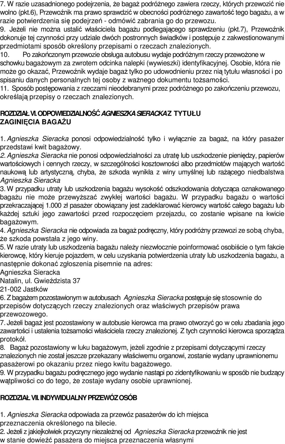 Jeżeli nie można ustalić właściciela bagażu podlegającego sprawdzeniu (pkt.