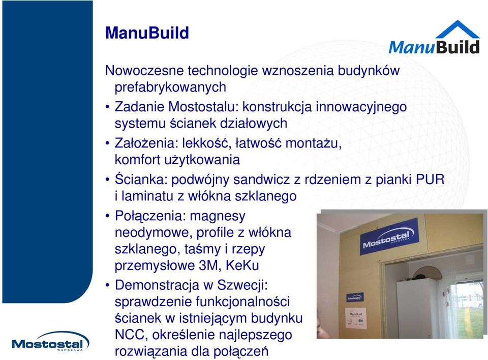 i laminatu z włókna szklanego Połączenia: magnesy neodymowe, profile z włókna szklanego, taśmy i rzepy przemysłowe 3M, KeKu