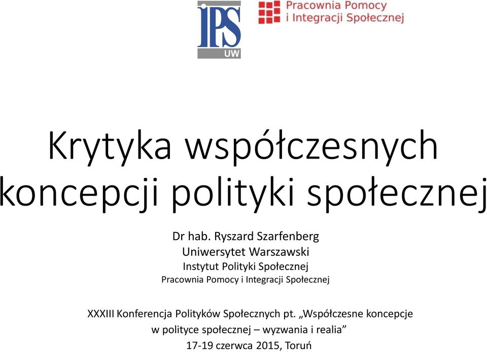 Pracownia Pomocy i Integracji Społecznej XXXIII Konferencja Polityków