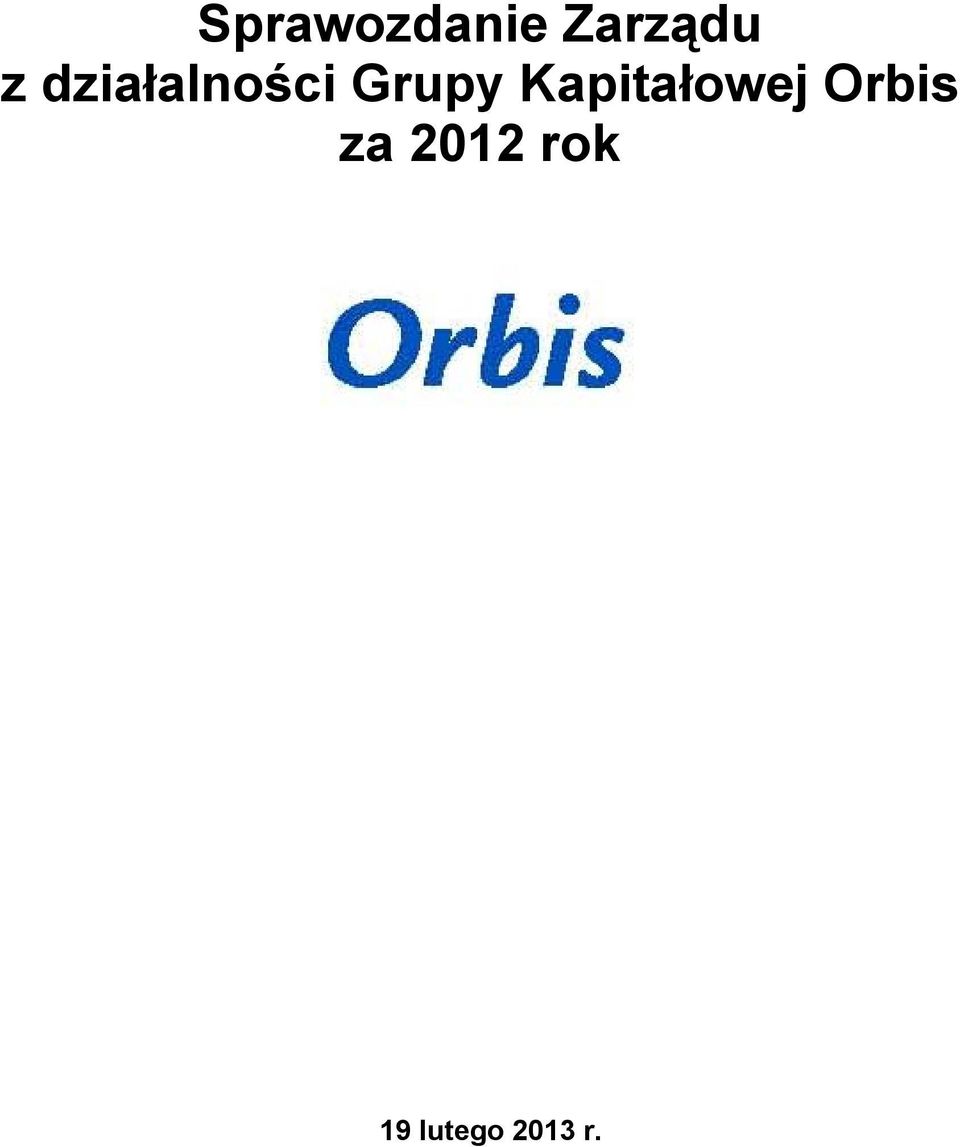 Kapitałowej Orbis za