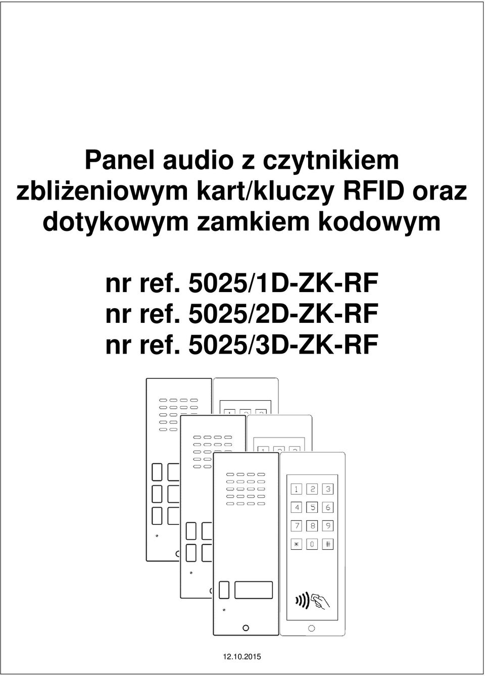 kodowym nr ref. 5025/1D-ZK-RF nr ref.