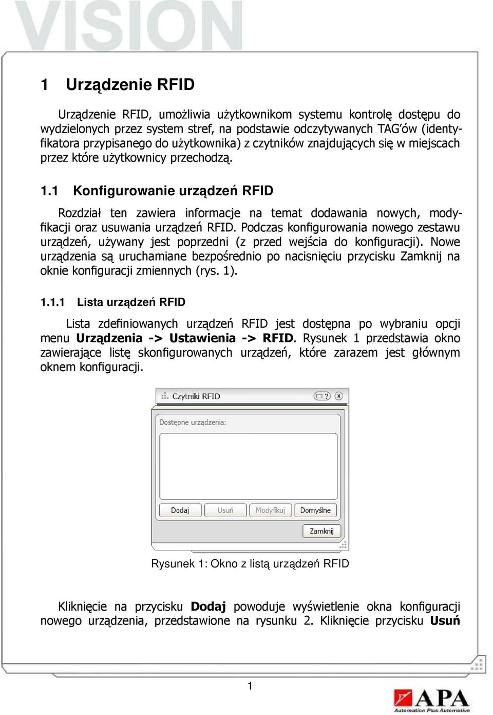 1 Konfigurowanie urzadzeń RFID Rozdział ten zawiera informacje na temat dodawania nowych, modyfikacji oraz usuwania urządzeń RFID.