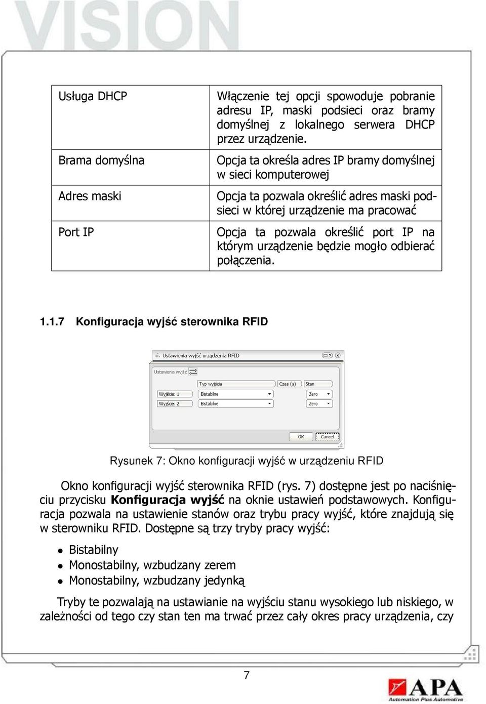 będzie mogło odbierać połączenia. 1.1.7 Konfiguracja wyjść sterownika RFID Rysunek 7: Okno konfiguracji wyjść w urzadzeniu RFID Okno konfiguracji wyjść sterownika RFID (rys.