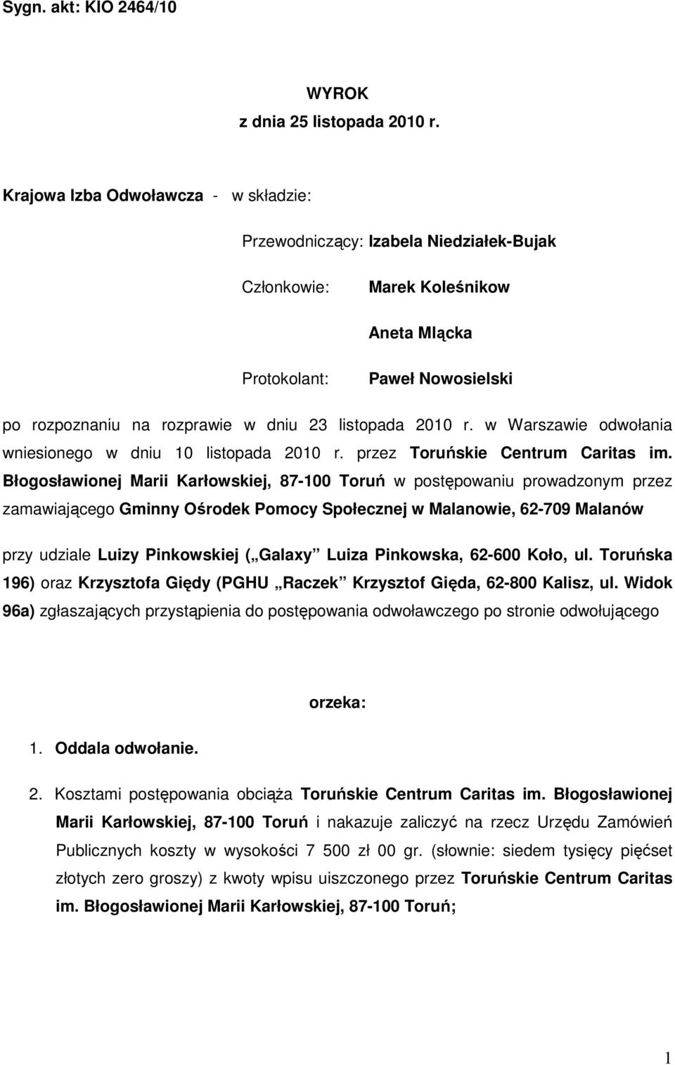 2010 r. w Warszawie odwołania wniesionego w dniu 10 listopada 2010 r. przez Toruńskie Centrum Caritas im.