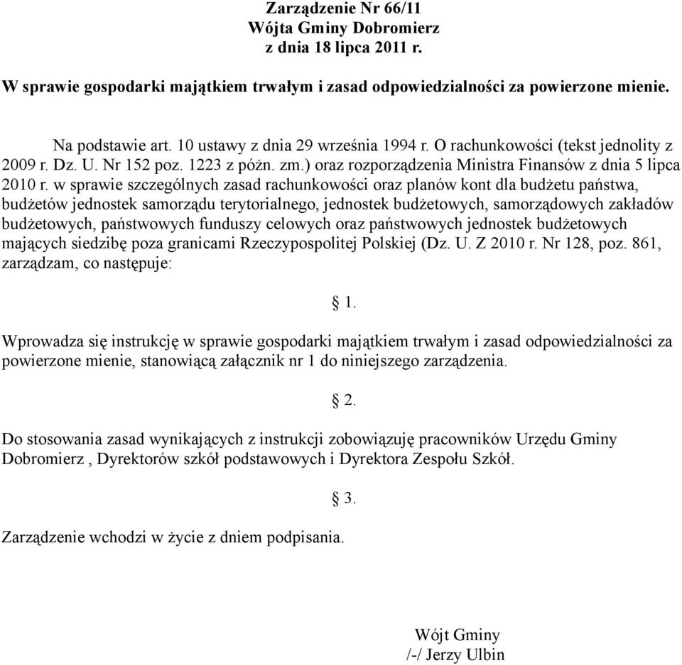 w sprawie szczególnych zasad rachunkowości oraz planów kont dla budżetu państwa, budżetów jednostek samorządu terytorialnego, jednostek budżetowych, samorządowych zakładów budżetowych, państwowych